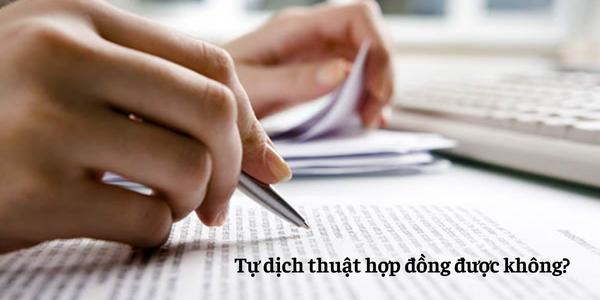 Tự dịch thuật hợp đồng được không